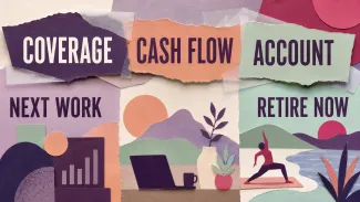 Cut-paper collage showing coverage, cash flow, and account decisions above the still-open choices of next work, bridge work, or retiring now.