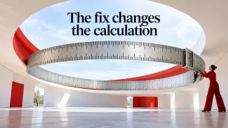 A woman adjusts an enormous measuring band beneath the words “The fix changes the calculation.”